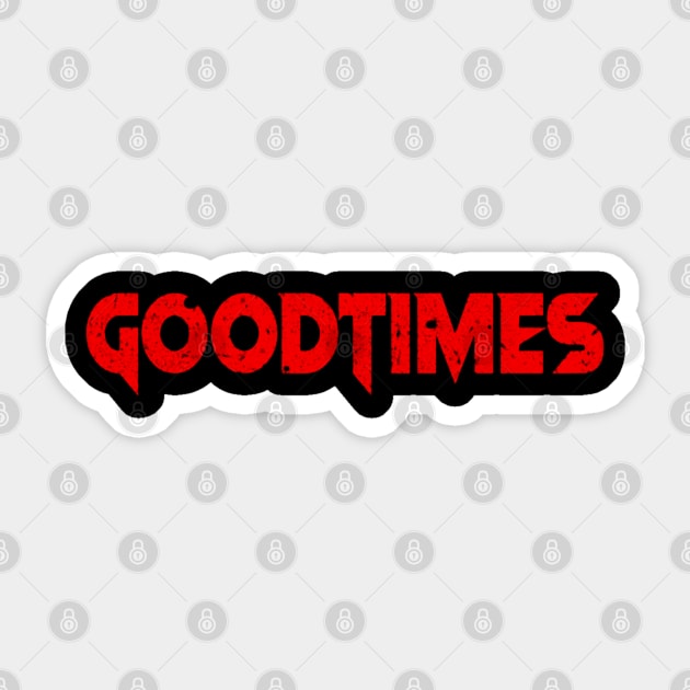 Good times vintage Good Times Sticker TeePublic